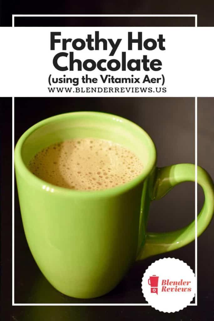 Easy Frothy Hot Chocolate Recipe (using the Mar 2023 -